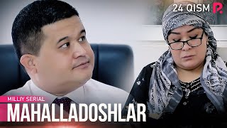 Mahalladoshlar 24qism milliy serial  Махалладошлар 24кисм миллий сериал [upl. by Nuaj]