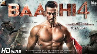 Baaghi 4 2023Full Movie HD 4K  Tiger Shroff  Shraddha Kapoor  Ritiesh Deshmukh  Ahmed Khan [upl. by Anoif46]