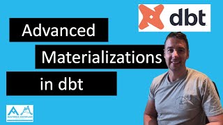 Advanced Materializations in data build tool dbt  Handson demo [upl. by Ahsyekat]