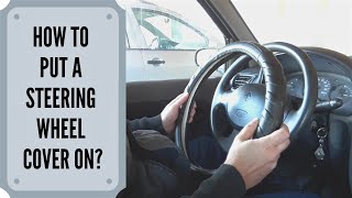 How To Put A Steering Wheel Cover On [upl. by Atterehs]