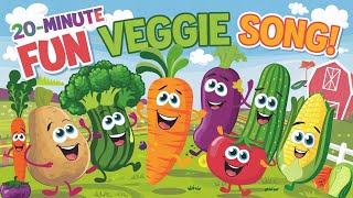 🌟 20 Minute Fun Veggie Song for Kids Learn Vegetables with Catchy Songs amp Dance Nursery Rhymes I [upl. by Tracy919]