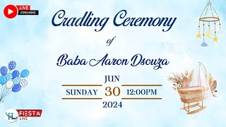 Cradling Ceremony Of Baba AARON DSOUZA  Live from Moodbidri [upl. by Sucramel255]