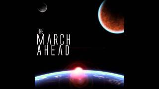 The March Ahead  Scorch The Earth Ft Nick Giumenti from My Ticket Home [upl. by Claybourne]