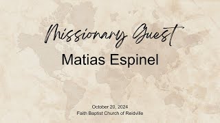 10202024 quotWelcome Missionary Guest Matias Espinelquot [upl. by Ailegnave]