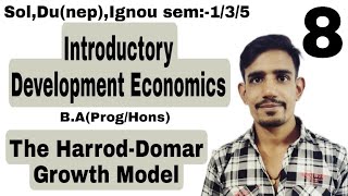 8 Semester5  The HarrodDomar Growth Model  Introductory Development Economics  DuSol IGNOU [upl. by Tan]