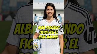 ✅ALBA REDONDO nueva jugadora del REAL MADRID futfem realmadridfemenino womensfootball [upl. by Innes]