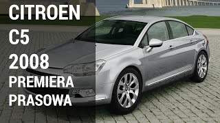 Citroen C5 III rocznik 2008  premiera prasowa modelu pierwsze wrażenia i opinie [upl. by Sikram]