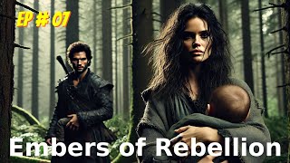 Embers of Rebellion Episode  07  Full Audio books  Novels [upl. by Apul]