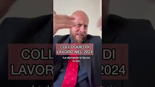 Colloquio di lavoro nel 2024 [upl. by Warila518]