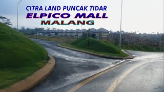 Citra Land Puncak Tidar Dan Elpico Mall Malang [upl. by Gnuj]