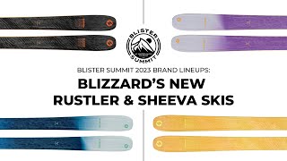 Blizzard’s New Rustler amp Sheeva Skis  Blister Summit Brand Lineup [upl. by Maryly]