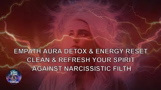 333Hz Aura Detox for Empaths  Replenish Your Spirit amp Cleanse Narcissistic Filth [upl. by Hanae298]