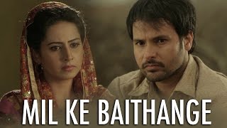 Mil Ke Baithange  Angrej  Amrinder Gill  Full Music Video [upl. by Alym]