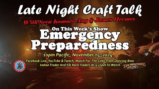 Late Night Craft Talk Emergency Preparedness November 15 2024 [upl. by Urbannal967]