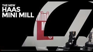 The New Haas Mini Mill [upl. by Dynah]