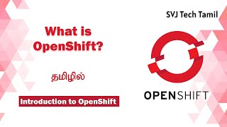 Introduction to OpenShift in Tamil [upl. by Callum]