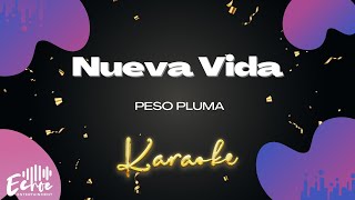 Peso Pluma  Nueva Vida Version Karaoke [upl. by Dnalevelc475]