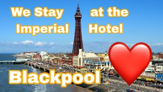 We stay at the Imperial Hotel Blackpool [upl. by Aynahs139]