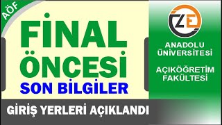 AÖF Bahar Dönem Sonu Final Giriş Yerleri Açıklandı [upl. by Ellenahc]