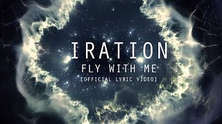 Fly With Me Official Lyric Video  IRATION  SelfTitled 2018 [upl. by Arakal309]