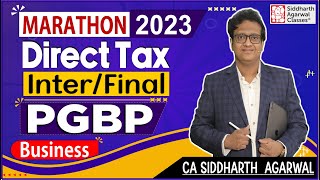 Marathon 2023  Profits amp Gains of Business amp Profession  Income Tax  PGBP  Siddharth Agarwal [upl. by Stuppy999]