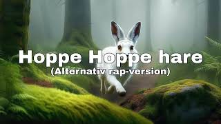 Hoppe hoppe hare Alternativ rapversion av Utforska med text [upl. by Llerrac]