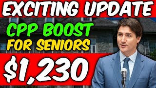 Exciting Update Canadian Seniors to Receive 1230 Monthly CPP Boostquot [upl. by Akerue]