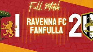 FULL MATCH  Ravenna FC  Fanfulla [upl. by Jary]