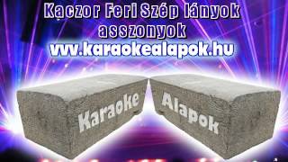 Szép lányok asszonyok Kaczor Feri karaoke demo wwwkaraokealapokhu [upl. by Noicpecnoc623]