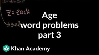 Age word problems 3  Linear equations  Algebra I  Khan Academy [upl. by Derte]