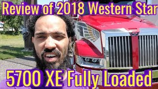 Trucking  2018 Western Star 5700 XE Fully Loaded Review  LoShawn Parks [upl. by Bocock]