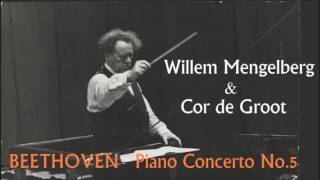 Willem Mengelberg  Cor de Groot Beethoven Piano Concerto No 5 Live 1942 Remastered  20 [upl. by Doscher]