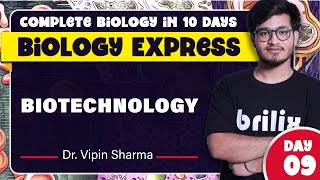 Complete Biotechnology in One Shot  Biology Express Day 9 ft Vipin Sharma brilix [upl. by Aset922]