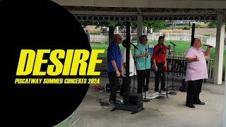 Piscataway Summer Concerts 2024 Desire [upl. by Jordanna]