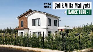 Hafif Çelik Konstrüksiyon Villa Maliyeti Ocak 2024 amp İlk Bahçe Turu [upl. by Anitsihc]