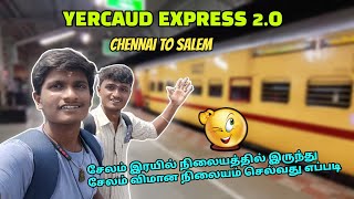 🚂 YERCAUD EXPRESS 2O VLOG‼️  HOW TO REACH SALEM AIRPORT FROM RAILWAY STATION🤔  CHENNAI TO SALEM [upl. by Adnarahs]