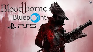 BLOODBORNE 2 di Bluepoint su PS5 nuove VOCI [upl. by Lrae]