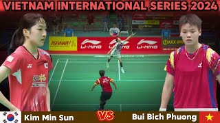 Kim Min Sun KOR vs Bui Bich Phuong VIE  QF  Badminton Vietnam IS24 [upl. by Sharyl897]