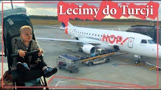 VLOG LECIMY DO TURCJI  podróż z dzieckiem [upl. by Annahsal]