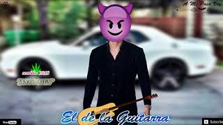 El De La Guitarra  Ando Bien corridos 2018 [upl. by Aggri722]