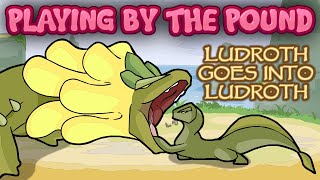 Playing by the Pound  Ludroth Goes Into Ludroth  Royalty Demands Sustenance from Its Subjects [upl. by Blynn752]