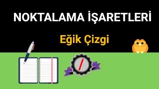 Noktalama İşaretleri  Eğik Çizgi  Konu Anlatımı  LGS  YKS  KPSS [upl. by Anit791]