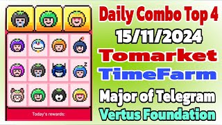 DAILY COMBO Top 4 dự án 15112024 TomarketTimeFarmMajorVertus Foundation [upl. by Pincus]