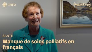 Accès aux soins palliatifs en français difficile dans le Nord de l’Ontario [upl. by Rinaldo]