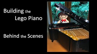 Building the Lego Piano  Behind the Scenes [upl. by Kemble]