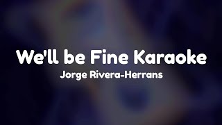 Well be Fine Karaoke  Epic the Musical by Jorge RiveraHerrans [upl. by Nirej768]