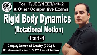 RIGID BODY DYNAMICSROTATIONAL MOTIONPART4COUPLE  CENTRE OF GRAVITYCOG ROTATION amp 2nd LAW [upl. by Martz248]