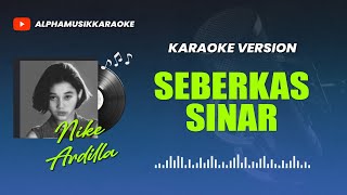 Nike Ardilla  SEBERKAS SINAR Karaoke Pop Indonesia II HQ AUDIO [upl. by Eldwin]