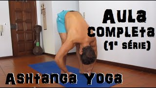 Aula Completa de Ashtanga Vinyasa Yoga  Primeira Série com Bruno Bártulitch [upl. by Gnaoh]