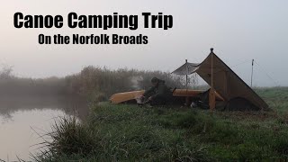 A Canoe Trip on the Norfolk Broads  Part 1 Canoe Camping Tarp and Bivvi Cedar Strip Canoe [upl. by Endor]